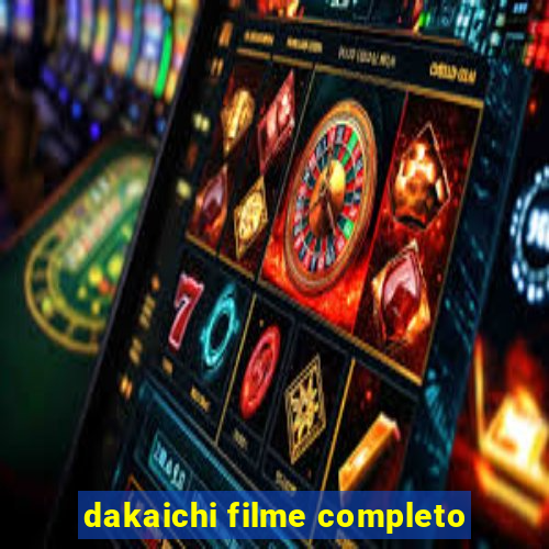 dakaichi filme completo